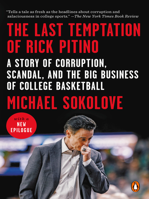 Title details for The Last Temptation of Rick Pitino by Michael Sokolove - Available